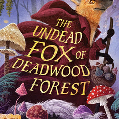 The Undead Fox of Deadwood Forest
