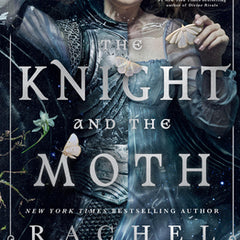 The Knight and the Moth