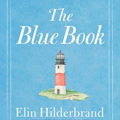 The Blue Book: A Must-See, Can't-Miss, Won't-Forget Guide to Nantucket
