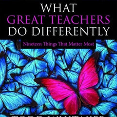 What Great Teachers Do Differently: Nineteen Things That Matter Most