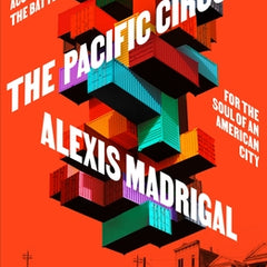 The Pacific Circuit: A Globalized Account of the Battle for the Soul of an American City