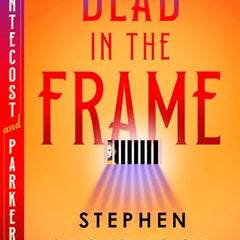 Dead in the Frame: A Pentecost and Parker Mystery