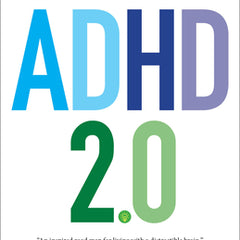 ADHD 2.0: New Science and Essential Strategies for Thriving with Distraction--From Childhood Through Adulthood