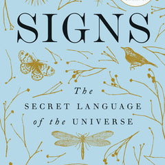 Signs: The Secret Language of the Universe