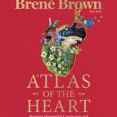 Atlas of the Heart: Mapping Meaningful Connection and the Language of Human Experience