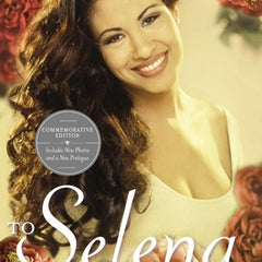 To Selena, with Love: Commemorative Edition