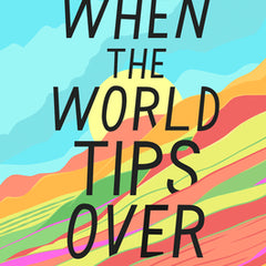 When the World Tips Over