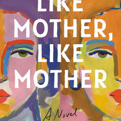 Like Mother, Like Mother