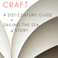 Steering the Craft: A Twenty-First-Century Guide to Sailing the Sea of Story