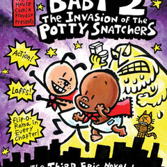 Super Diaper Baby: The Invasion of the Potty Snatchers: A Graphic Novel (Super Diaper Baby #2): From the Creator of Captain Underpants: Volume 2