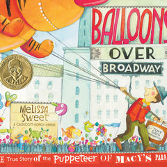 Balloons Over Broadway: The True Story of the Puppeteer of Macy's Parade