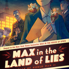 Max in the Land of Lies: A Tale of World War II