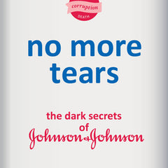 No More Tears: The Dark Secrets of Johnson & Johnson