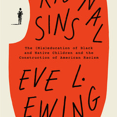 Original Sins: The (Mis)Education of Black and Native Children and the Construction of Americanracism