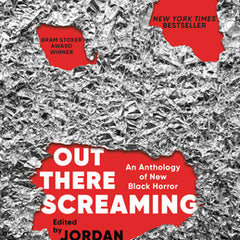 Out There Screaming: An Anthology of New Black Horror