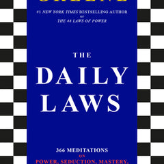 The Daily Laws: 366 Meditations on Power, Seduction, Mastery, Strategy, and Human Nature