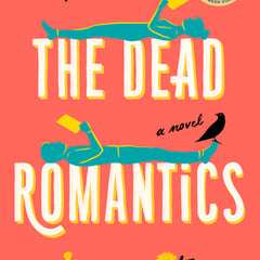 The Dead Romantics: A GMA Book Club Pick