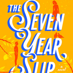 The Seven Year Slip
