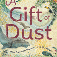 A Gift of Dust: How Saharan Plumes Feed the Planet