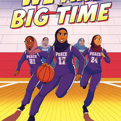 We Are Big Time: (A Graphic Novel)