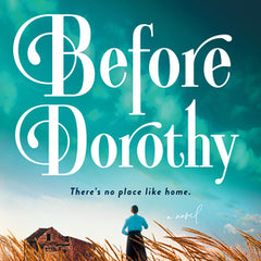 Before Dorothy