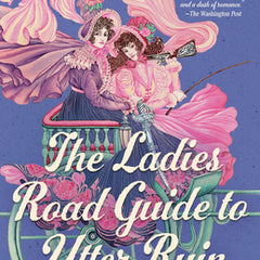 The Ladies Road Guide to Utter Ruin