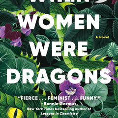 When Women Were Dragons