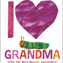 I Love Grandma with the Very Hungry Caterpillar