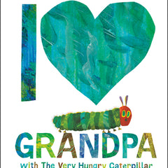 I Love Grandpa with the Very Hungry Caterpillar