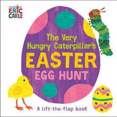 The Very Hungry Caterpillar's Easter Egg Hunt: A Lift-The-Flap-Book