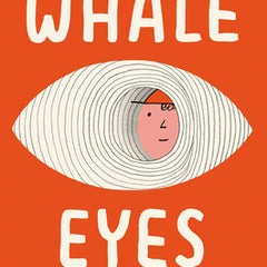 Whale Eyes: A Memoir about Seeing and Being Seen