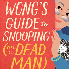 Vera Wong's Guide to Snooping (on a Dead Man)