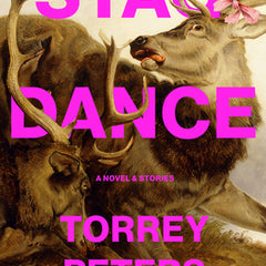 Stag Dance: A Novel & Stories