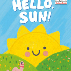 Hello, Sun!: A Seuss Studios Book