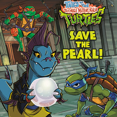 Save the Pearl! (Tales of the Teenage Mutant Ninja Turtles)
