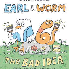 Earl & Worm #1: The Bad Idea and Other Stories