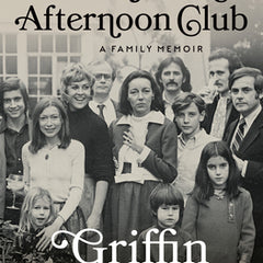 The Friday Afternoon Club: A Family Memoir