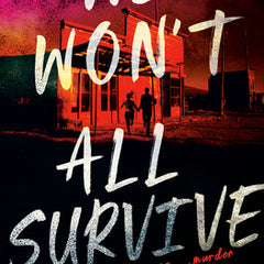 We Won't All Survive