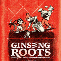 Ginseng Roots: A Memoir