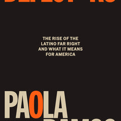 Defectors: The Rise of the Latino Far Right and What It Means for America