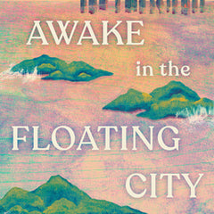 Awake in the Floating City