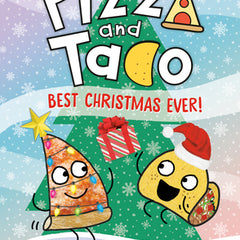 Pizza and Taco: Best Christmas Ever!: (A Graphic Novel)