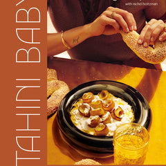 Tahini Baby: Bright, Everyday Recipes That Happen to Be Vegetarian