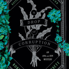 A Drop of Corruption: An Ana and Din Mystery
