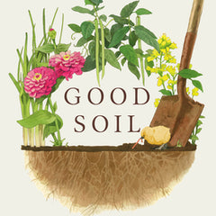 Good Soil: The Education of an Accidental Farmhand