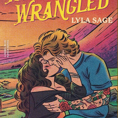 Wild and Wrangled: A Rebel Blue Ranch Novel