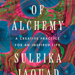 The Book of Alchemy: A Creative Practice for an Inspired Life