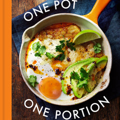 One Pot One Portion: 100 Simple Recipes Just for You