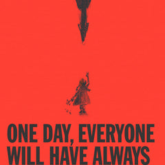One Day, Everyone Will Have Always Been Against This