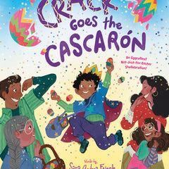 Crack Goes the Cascarón: An Eggcellent Not-Just-For-Easter Shellebration!
